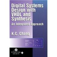 Digital Systems Design with VHDL and Synthesis An Integrated Approach