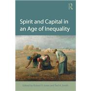 Spirit and Capital in an Age of Inequality