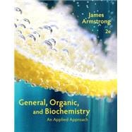 General, Organic, and Biochemistry An Applied Approach