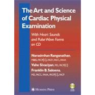 Art and Science of Cardia Physical Examination : With Heart Sounds and Pulse Wave Forms on CD