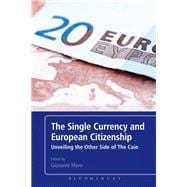 The Single Currency and European Citizenship Unveiling the Other Side of The Coin
