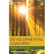 Developmental Coaching: Working with the Self, 2e