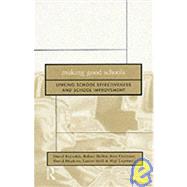 Making Good Schools: Linking School Effectiveness and Improvement