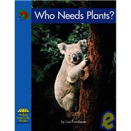 Who Needs Plants ?