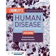 Crowley's An Introduction to Human Disease: Pathology and Pathophysiology Correlations
