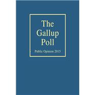 The Gallup Poll Public Opinion 2015