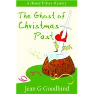 The Ghost of Christmas Past: A Honey Driver Mystery