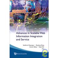 Advances In Scalable Web Information Integration And Service: Proceedings of Dasfaa2007 International Workshop on Scalable Web Information Integration and Service
