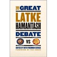 The Great Latke Hamantash Debate