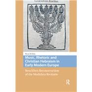 Music, Rhetoric and Christian Hebraism in Early Modern Europe