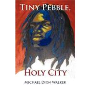Tiny Pebble, Holy City