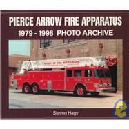 Pierce Arrow Fire Apparatus, 1979-1998 : Photo Archive