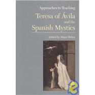 Approaches to Teaching Teresa of Ávila and the Spanish Mystics