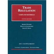 Trade Regulation, Cases and Materials, 2011 Supplement