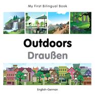 My First Bilingual Book–Outdoors (English–German)