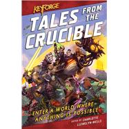 Tales from the Crucible