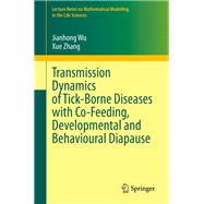 Transmission Dynamics of Tick-Borne Diseases with Co-Feeding, Developmental and Behavioural Diapause