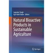 Natural Bioactive Products in Sustainable Agriculture
