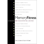 Memory Fitness; A Guide for Successful Aging