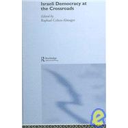 Israeli Democracy At The Crossroads