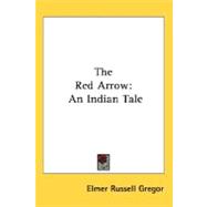 The Red Arrow: An Indian Tale