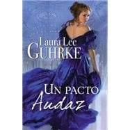 Un pacto audaz / How to Lose a Duke in Ten Days