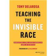 Teaching the Invisible Race Embodying a Pro-Asian American Lens in Schools