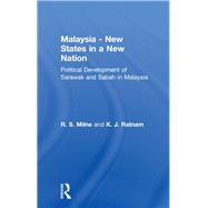 Malaysia: New States in a New Nation: New States in a New Nation