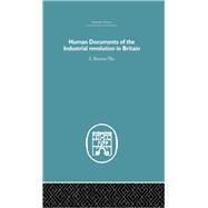 Human Documents of the Industrial Revolution In Britain