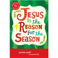 Pocket Posh Christmas Crosswords 6 75 Puzzles Jesus Is the Reason for the Season