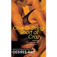 One G-String Short of Crazy