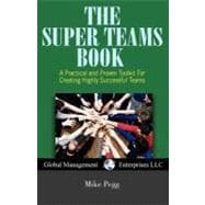 Super Teams Book : A Practical and Proven Toolkit for Creating Highly Successful Teams