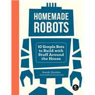 Homemade Robots 10 Simple Bots to Build with Stuff Around the House