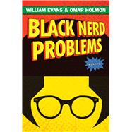 Black Nerd Problems Essays