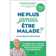 Ne plus jamais être malade