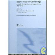 Economists in Cambridge: A Study through their Correspondence, 1907-1946