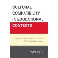 Cultural Compatibility in Educational Contexts Japanese Native-Speaker Teachers in Australian Classrooms