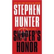 Sniper's Honor A Bob Lee Swagger Novel