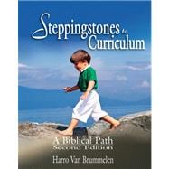Steppingstones to Curriculum : A Biblical Path