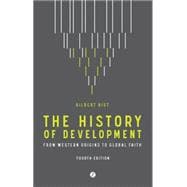 The History of Development From Western Origins to Global Faith, 4th Edition