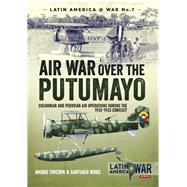 Air War over the Putumayo