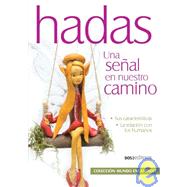 Hadas, Una Senal En El Camino/ Fairies, a Signal to the Path