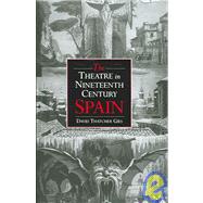 The Theatre in Nineteenth-century Spain