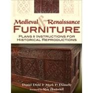 Medieval & Renaissance Furniture Plans & Instructions for Historical Reproductions