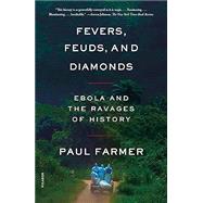 Fevers, Feuds, and Diamonds