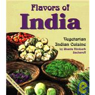 Flavors of India : Vegetarian Indian Cuisine