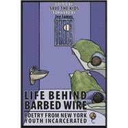 Life Behind Barbed Wire Poetry from New York Youth Incarcerated