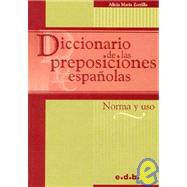 Diccionario de las Preposiciones Espanolas: Norma y USO