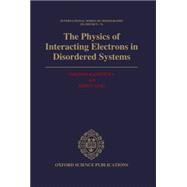 The Physics of Interacting Electrons in Disordered Systems