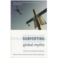 Subverting Global Myths: Theology and the Public Issues That Shape Our World